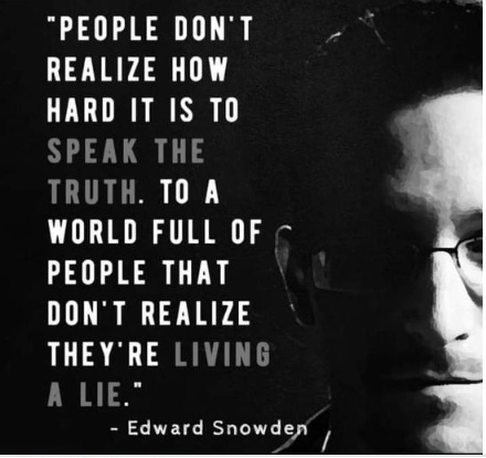 Hard to speak the truth - Quote by Edward Snowden