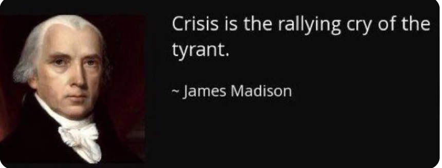 James Madison quote about crisis and tyrants.
